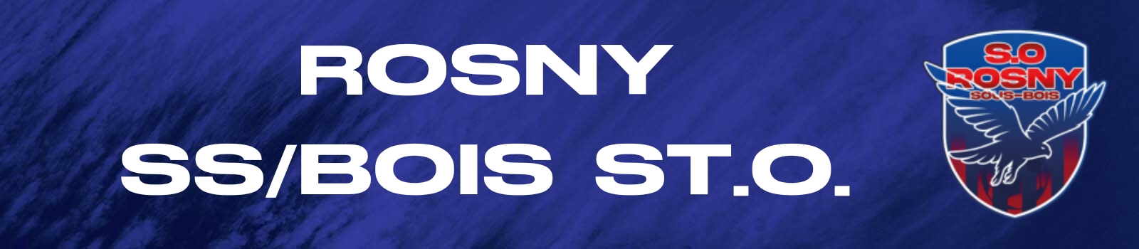 Rosny Ss/Bois St.O.